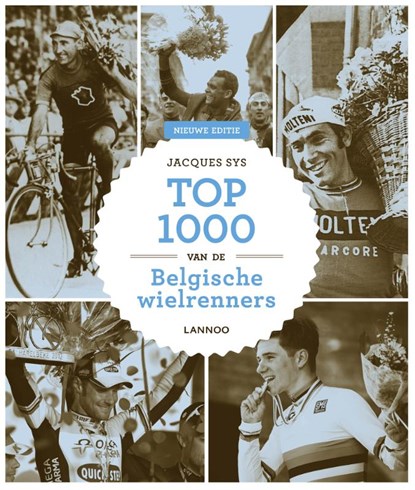 Top 1000 van de Belgische wielrenners, Jacques Sys - Gebonden - 9789401467254