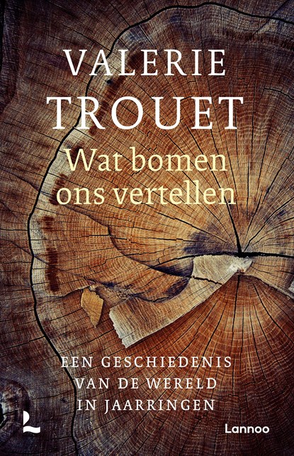 Wat bomen ons vertellen, Valerie Trouet - Ebook - 9789401467377