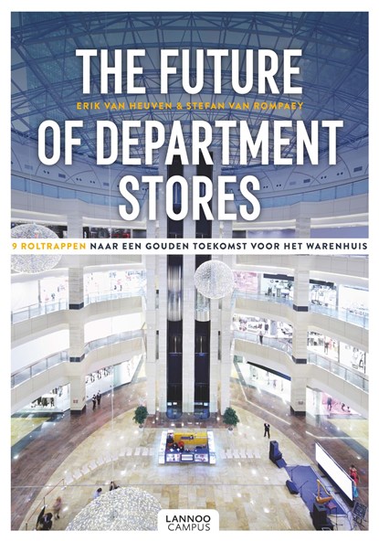 The Future of Department Stores, Erik Van Heuven ; Stefan van Rompaey - Ebook - 9789401467438