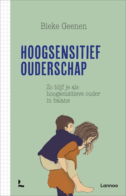 Hoogsensitief ouderschap, Bieke Geenen - Ebook - 9789401467629