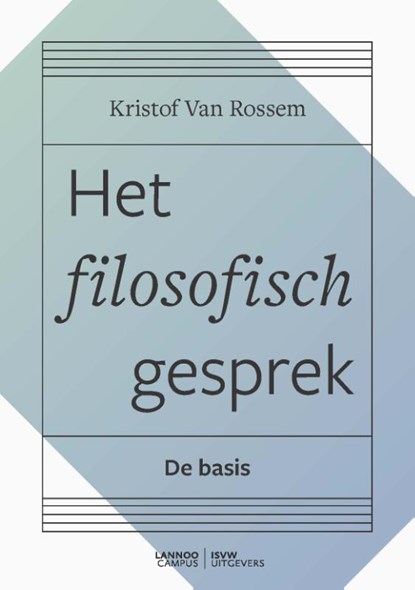 Het filosofisch gesprek, Kristof Van Rossem - Paperback - 9789401467773