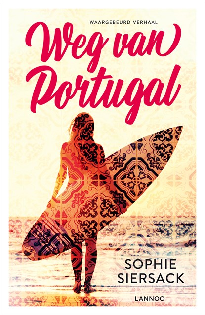 Weg van Portugal, Sophie Siersack - Ebook - 9789401467865