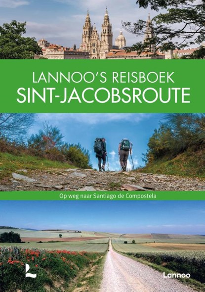 Lannoo's Reisboek Sint-Jacobsroute, niet bekend - Gebonden - 9789401468510