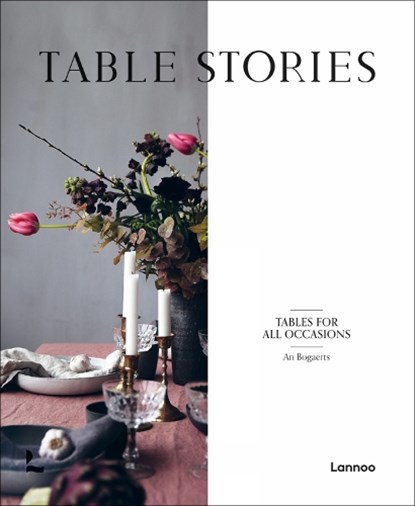 Table Stories, An Bogaerts - Gebonden - 9789401469180