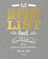 Het ultieme Bucketlist Boek, Elise De Rijck -  - 9789401469913