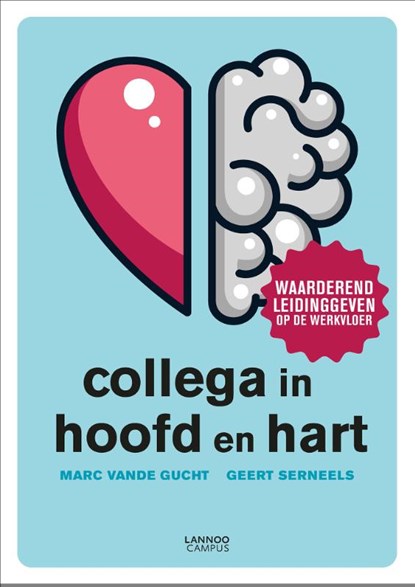 Collega in hoofd en hart, Marc Vande Gucht ; Geert Serneels - Paperback - 9789401469999