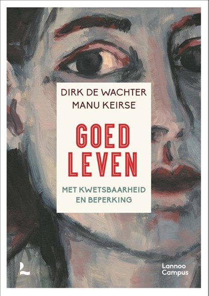 Goed leven, Dirk De Wachter ; Manu Keirse - Paperback - 9789401470193