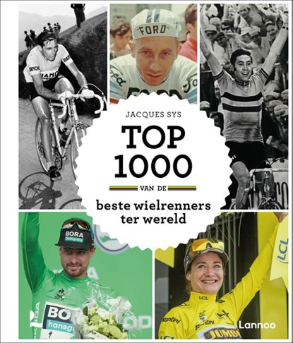 Top 1000 van de beste wielrenners ter wereld, Jacques Sys - Gebonden - 9789401470407