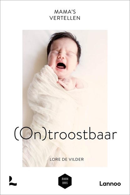 Mama's vertellen - ontroostbaar, Lore De Vilder ; Mama Baas - Ebook - 9789401470568