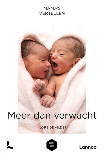 Mama's vertellen - Meer dan verwacht, Lore De Vilder ; Mama Baas - Ebook - 9789401470575