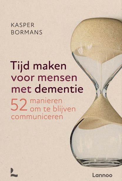Tijd maken voor mensen met dementie, Kasper Bormans - Paperback - 9789401470605