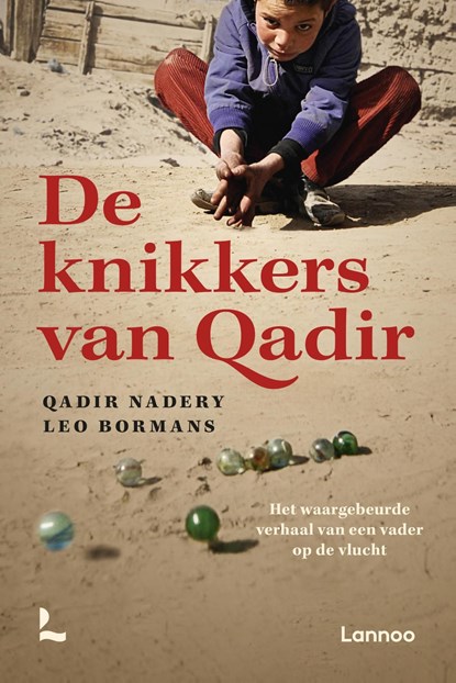 De knikkers van Qadir, Qadir Nadery ; Leo Bormans - Ebook - 9789401470728