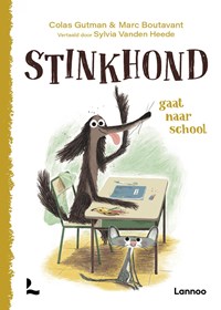 Stinkhond gaat naar school | Colas Gutman ; Marc Boutavant | 
