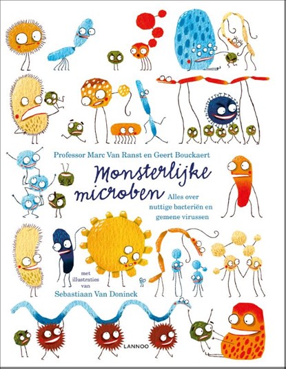 Monsterlijke microben, Marc van Ranst ; Geert Bouckaert - Gebonden - 9789401471220