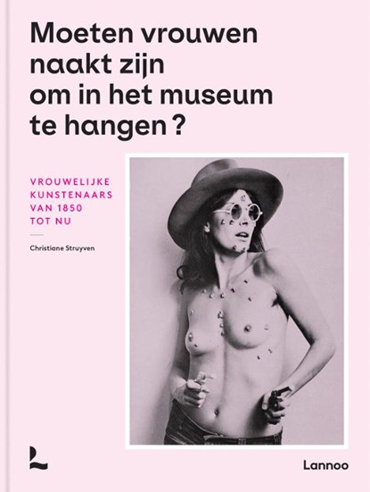 Moeten vrouwen naakt zijn om in het museum te hangen?, Christiane Struyven - Gebonden - 9789401471817