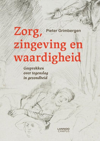 Zorg, zingeving en waardigheid, Pieter Grimbergen - Paperback - 9789401472210