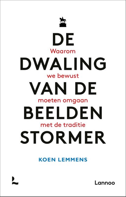 De dwaling van de beeldenstormer, Koen Lemmens - Paperback - 9789401472333