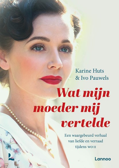 Wat mijn moeder mij vertelde, Karine Huts ; Ivo Pauwels - Ebook - 9789401472869