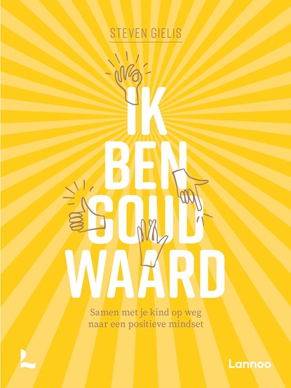 Ik ben goud waard, Steven Gielis - Ebook - 9789401472876
