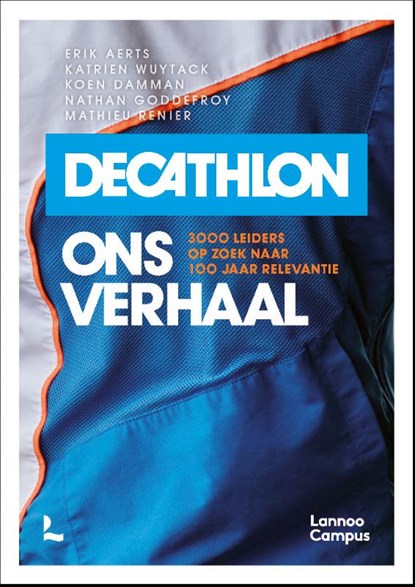 Decathlon, ons verhaal, Erik Aerts ; Katrien Wuytack ; Koen Damman ; Nathan Goddefroy ; Mathieu Renier - Gebonden - 9789401473330