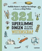 321 superslimme dingen die je moet weten over wetenschap | Mathilda Masters ; Angelique Van Ombergen | 