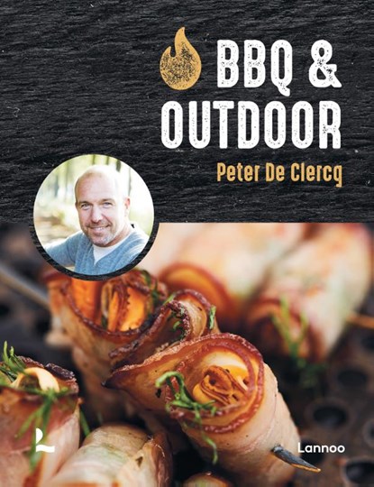 BBQ & Outdoor, Peter De Clercq - Gebonden - 9789401474399