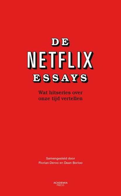De Netflix essays, Daan Borloo ; Florian Deroo - Paperback - 9789401474658