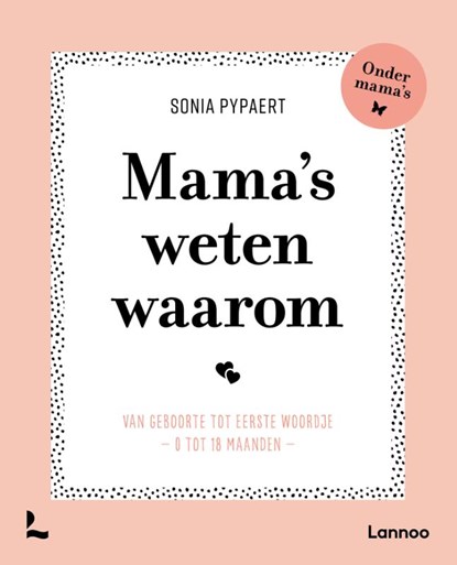 Mama's weten waarom, Sonia Pypaert - Paperback - 9789401475167