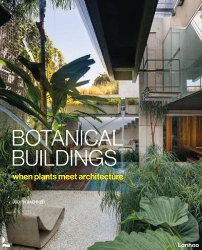 Botanical Buildings, Judith Baehner - Gebonden - 9789401475600