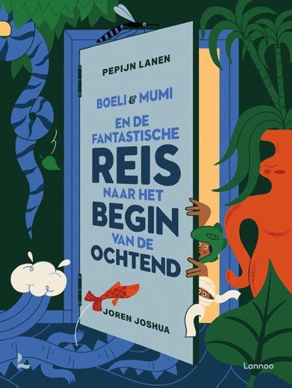 Boeli en Mumi en de Fantastische Reis naar het Begin van de Ochtend, Pepijn Lanen - Gebonden - 9789401476577