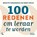 100 redenen om leraar te worden, Brigitte Vermeersch ; Greet Decin - Paperback - 9789401477154
