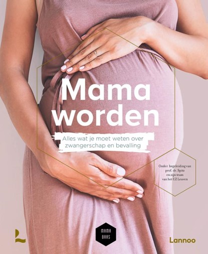 Mama worden, Bernard Spitz ; Sofie Vanherpe ; Mama Baas - Gebonden - 9789401477284