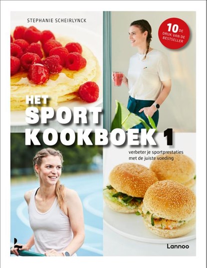 Het sportkookboek 1, Stephanie Scheirlynck - Gebonden - 9789401477406