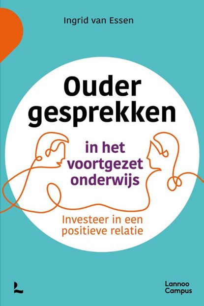 Oudergesprekken in het voortgezet onderwijs, Ingrid van Essen - Paperback - 9789401478380