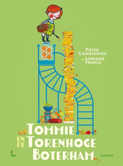 Tommie en de torenhoge boterham, Pieter Gaudesaboos ; Lorraine Francis - Gebonden - 9789401478632