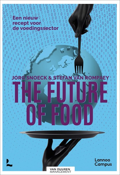 The future of food, Jorg Snoeck ; Stefan Van Rompaey - Ebook - 9789401478793