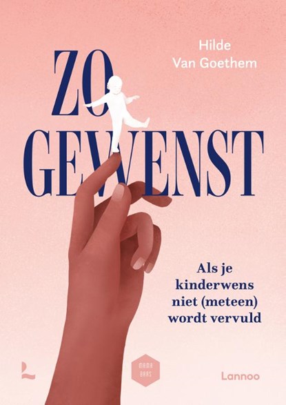 Zo gewenst, Hilde Van Goethem ; Mama Baas - Paperback - 9789401479219