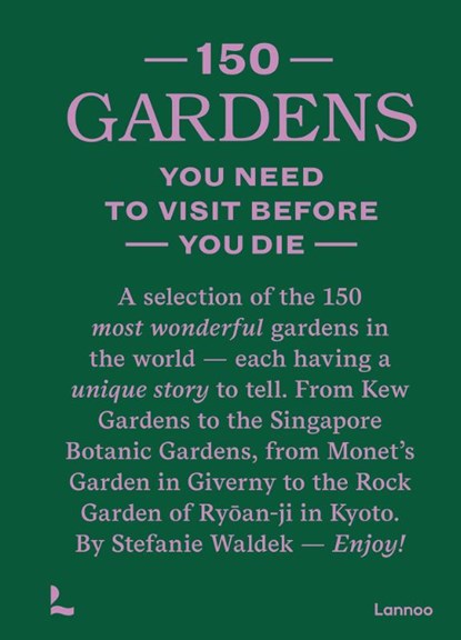 150 gardens you need to visit before you die, Stefanie Waldek - Gebonden - 9789401479295