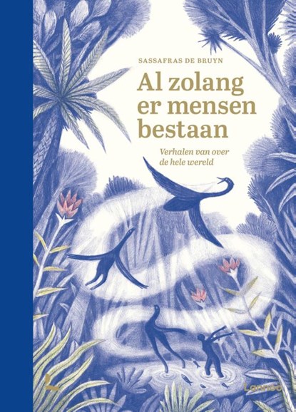 Al zolang er mensen bestaan, Sassafras de Bruyn - Gebonden - 9789401479349