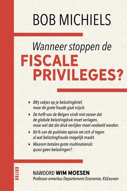 Wanneer stoppen de fiscale priveleges, Bob Michiels - Paperback - 9789401479530