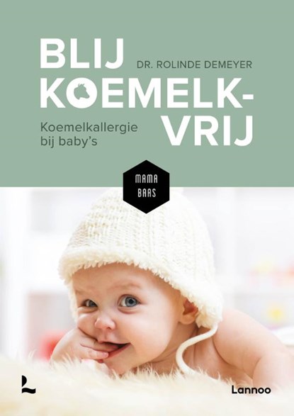 Blij koemelkvrij, Rolinde Demeyer ; Mama Baas - Paperback - 9789401479608