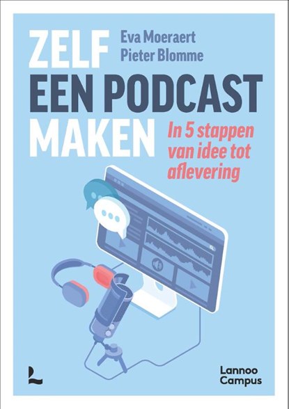 Zelf een podcast maken, Eva Moeraert ; Pieter Blomme - Paperback - 9789401480468