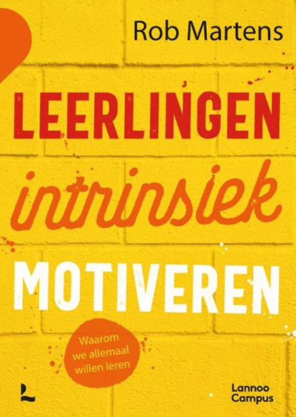 Leerlingen intrinsiek motiveren, Rob Martens - Paperback - 9789401480901