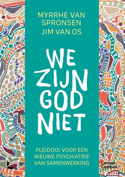 We zijn God niet, Jim van Os ; Myrrhe van Spronsen - Paperback - 9789401481007