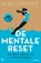 De Mentale Reset, Elke Geraerts - Paperback - 9789401481021