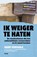 Ik weiger te haten, Geert Vervaele - Paperback - 9789401481236