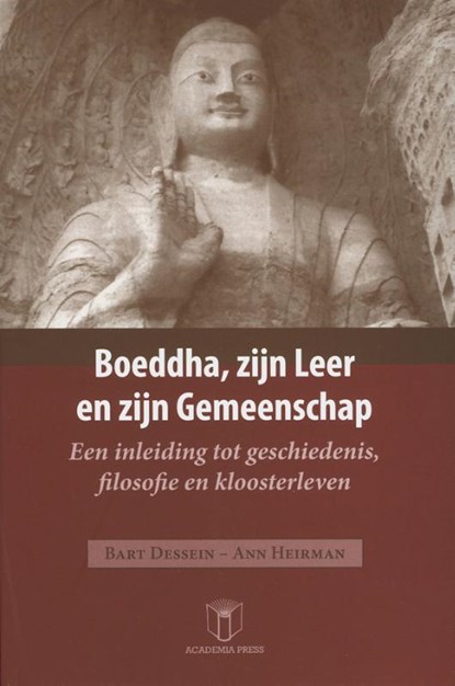 Boeddha, zijn leer en zijn gemeenschap, Bart Dessein ; Ann Heirman - Paperback - 9789401481403