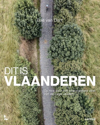 Dit is Vlaanderen, Bas van Oort - Gebonden - 9789401481663