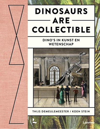 Dinosaurs are collectible, Thijs Demeulemeester ; Koen Stein - Gebonden - 9789401482141
