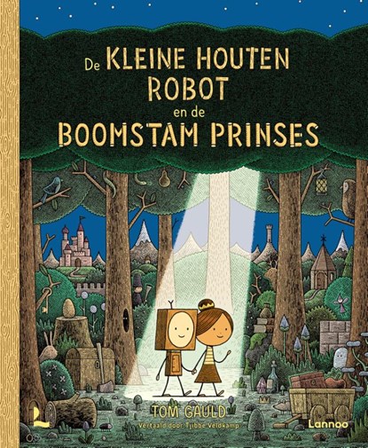 De kleine houten robot en de boomstam prinses, Tom Gauld - Gebonden - 9789401482240